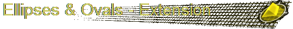 Ellipses & Ovals - Extension
