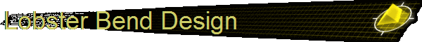 Lobster Bend Design