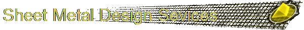 Sheet Metal Design Sevices